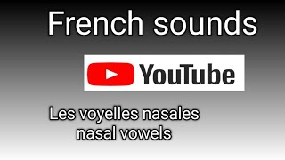 Part 2 les voyelles nasales nasal vowels French sounds pronunciation course [upl. by Andriana255]