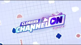 CLOSERS CLOSERS CHANNEL ON EP3 [upl. by Sergias356]