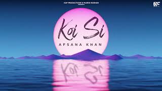 Koi Si Official Audio Afsana Khan  Nirmaan  Enzo  Ik Vi Hanju Aya Na Marjane Nu Mere Bina [upl. by Judith]