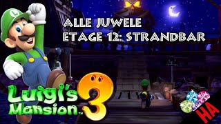 FUNDORT ALLER JUWELEN  ETAGE 12  STRANDBAR 👻 LUIGIS MANSION 3 [upl. by Edyth531]