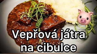 🐽 VEPŘOVÁ JÁTRA NA CIBULCE 🐽 [upl. by Eirek70]