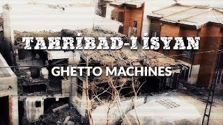 Tahribadı İsyan  Ghetto Machines Official Video [upl. by Nnairrek]