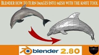 How to Turn any Image into Mesh Quick and Easy Blender 28 New 2019 Tutorial with the Knife Tool [upl. by Schargel881]