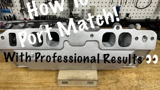 HOW TO Port Match Any Intake Manifold With Professional Results [upl. by Aramad]