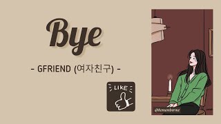 Bye  GFRIEND 여자친구 HanRomEng lyrics [upl. by Granlund]