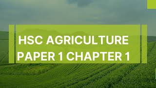 HSC AGRICULTURE 1ST PAPER CHAPTER 1 [upl. by Rimma]