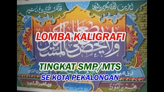 LOMBA KALIGRAFI TINGKAT SMPMTS KOTA PEKALONGAN [upl. by Paolina]