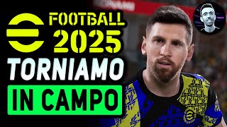 PROVIAMO LE NOVITÀ  EFOOTBALL 2025 Gameplay ITA [upl. by Drannel]