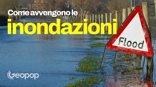 Come avvengono le inondazioni e perché in Italia sono così frequenti [upl. by Lletnahc29]