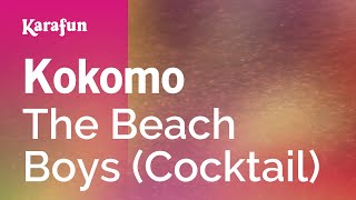 Kokomo  The Beach Boys Cocktail  Karaoke Version  KaraFun [upl. by Ahgem]