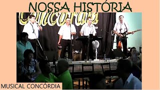 NOSSA HISTÓRIAMUSICAL CONCÓRDIA [upl. by Hanforrd]