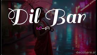 Dilbar Hindi song Slowed  reverbed song [upl. by Enirahtak]