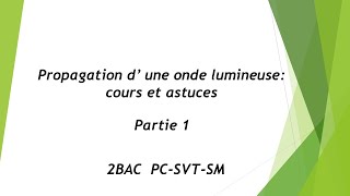 Propagation d’ une onde lumineuse partie 1 cours et astuces [upl. by Lud]