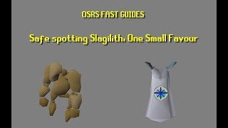 Safe Spotting Slagilith  OSRS Fast Guides [upl. by Enecnarf]