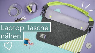 Laptop Tasche aus Filz amp Leder zum Umhängen nähen [upl. by Marven]