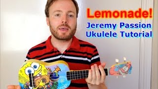 Lemonade  Jeremy Passion Ukulele Tutorial [upl. by Katlin]