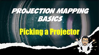 Picking a Projector  Projection Mapping Basics [upl. by Maitund]