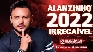 Alanzinho 2022  Irrecaível  Repertório Atualizado  Tops da Sofrência [upl. by Adam49]