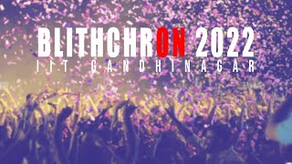 IIT Gandhinagar Annual Cult Fest  Blithchron 2022 Rewind [upl. by Gnilrits]