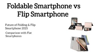 Foldable smartphone vs Flip Smartphone । Foldable Smartphone amp Flip Smartphone in 2025 [upl. by Eerrahs]