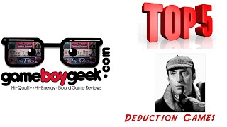 Best Deduction Board Games with the Game Boy Geek [upl. by Dettmer]