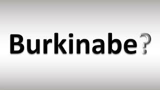 How to Pronounce Burkinabe [upl. by Tena]