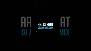 Aaj Ki Raat  Remix  djremix djremixsong [upl. by Areek431]