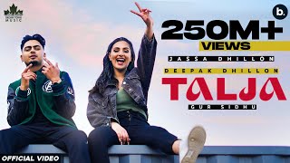 Talja Official Video Jassa Dhillon  Deepak Dhillon  Gur Sidhu  Punjabi Song  Above All Album [upl. by Eened]