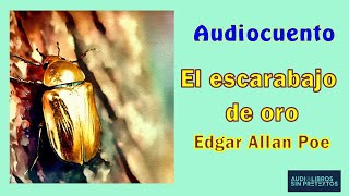 El Escarabajo de oro Audiocuento Edgar Allan Poe [upl. by Joanna]