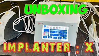 Woodpecker Implanter x  Unboxing setup  Implant Physiodispenser optic [upl. by Corder]