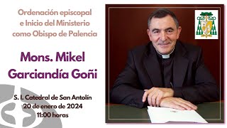 Ordenación episcopal e inicio del ministerio como obispo de Palencia de D Mikel Garciandía Goñi [upl. by Anilocin]