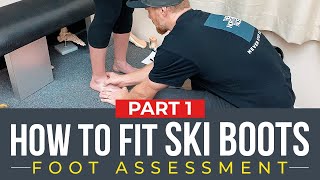 How to Fit Ski Boots  Part 1  Foot Assessment [upl. by Aihsital289]