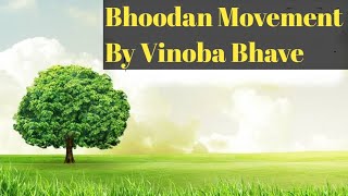 Bhoodan Movement  Role of Vinoba Bhave amp More [upl. by Parthenia]