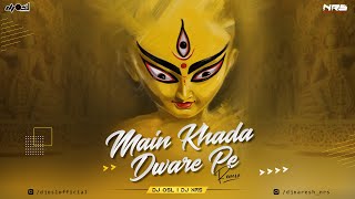 Main Khada Dware Pe  Remix  Lakhabir Singh Lakkha  DJ NRS x DJ OSL  2021 [upl. by Noiramed]