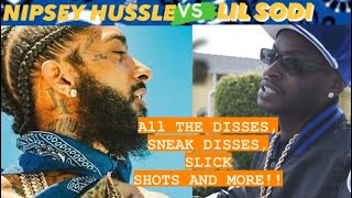 NIPSEY HUSSLE VS LIL SODI  ALL THE DI TRACKS SNEAK DIES amp MORE 🔥🔥MUST SEE🔥🔥 [upl. by Ganiats]