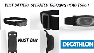 Decathlon battery operated trekking head torch  night vision  best trekking gears shorts [upl. by Hazelton526]