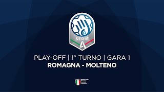 Serie A Silver Playoff  1° turno  G1  ROMAGNA  MOLTENO [upl. by Nels]