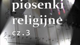 piosenki religijne cz 3 [upl. by Iba371]