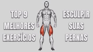 9 MELHORES EXERCÍCIOS PARA ESCULPIR SUAS PERNAS [upl. by Nelram]