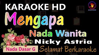 Karaoke Mengapa  Nicky Astria Ver EPR  Nada Wanita G  HD [upl. by Annawyt]