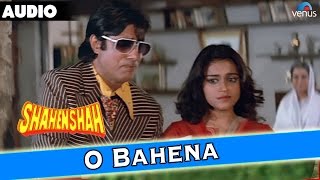 Shahenshah  O Bahena Full Audio Song With Lyrics  Amitabh Bachchan Meenakshi Seshadri [upl. by Areht]