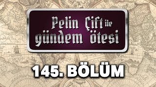 Pelin Çift ile Gündem Ötesi 145 Bölüm [upl. by Reifinnej]