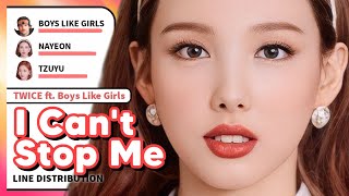 TWICE  I Cant Stop Me ft BOYS LIKE GIRLS Line Distribution [upl. by Sheffie]