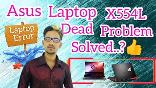 Asus x554L Dead problem solution [upl. by Airla]