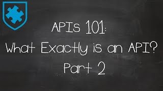 APIs 101 What Exactly is an API Part 2 [upl. by Tessil]