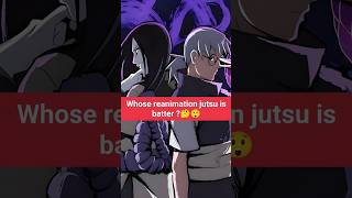 Whose reanimation jutsu is better 🤔😲 reanimationjutsu narutoshippudenfacts animefacts animeedit [upl. by Kylen]