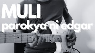 MULI  Parokya Ni Edgar GUITAR COVER [upl. by Dyol]