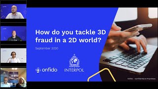 Interpol amp Onfido how do you tackle 3D fraud in a 2D world  Webinar [upl. by Temple]