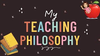 My Teaching Philosophy [upl. by Misab644]