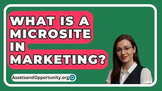 What Is A Microsite In Marketing  AssetsandOpportunityorg [upl. by Ellehcyar]